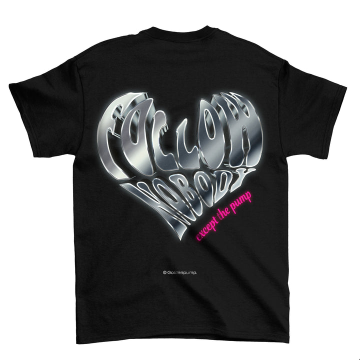 Follow nobody (Backprint) Shirt