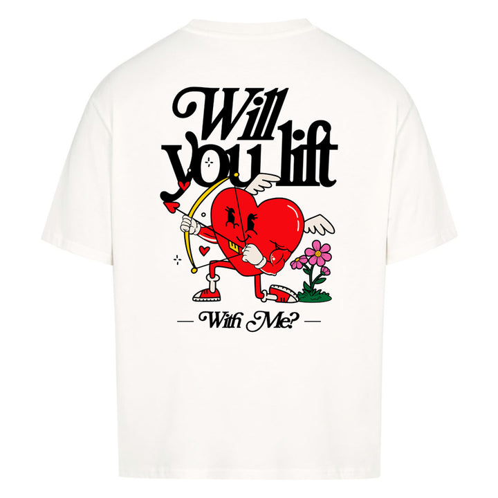 Will you lift with me? (Backprint) Oversized Shirt