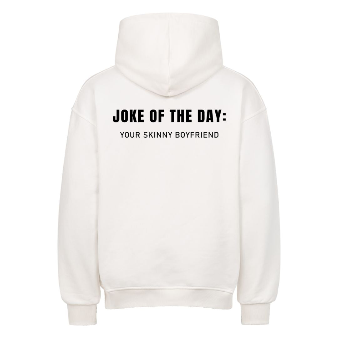 Joke of the day (backprint) Oversized Hoodie