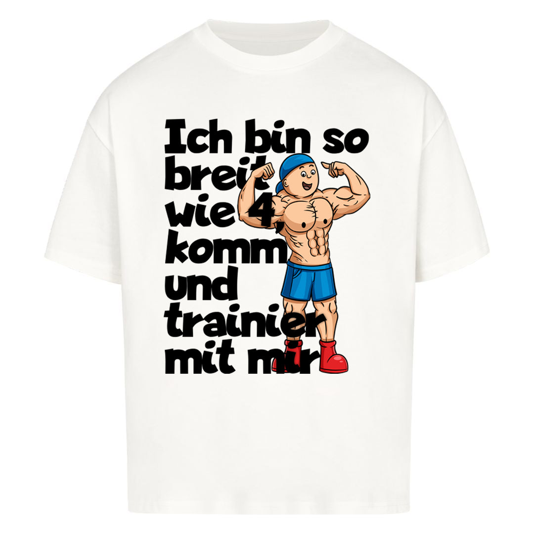 Breit wie 4 Oversized Shirt