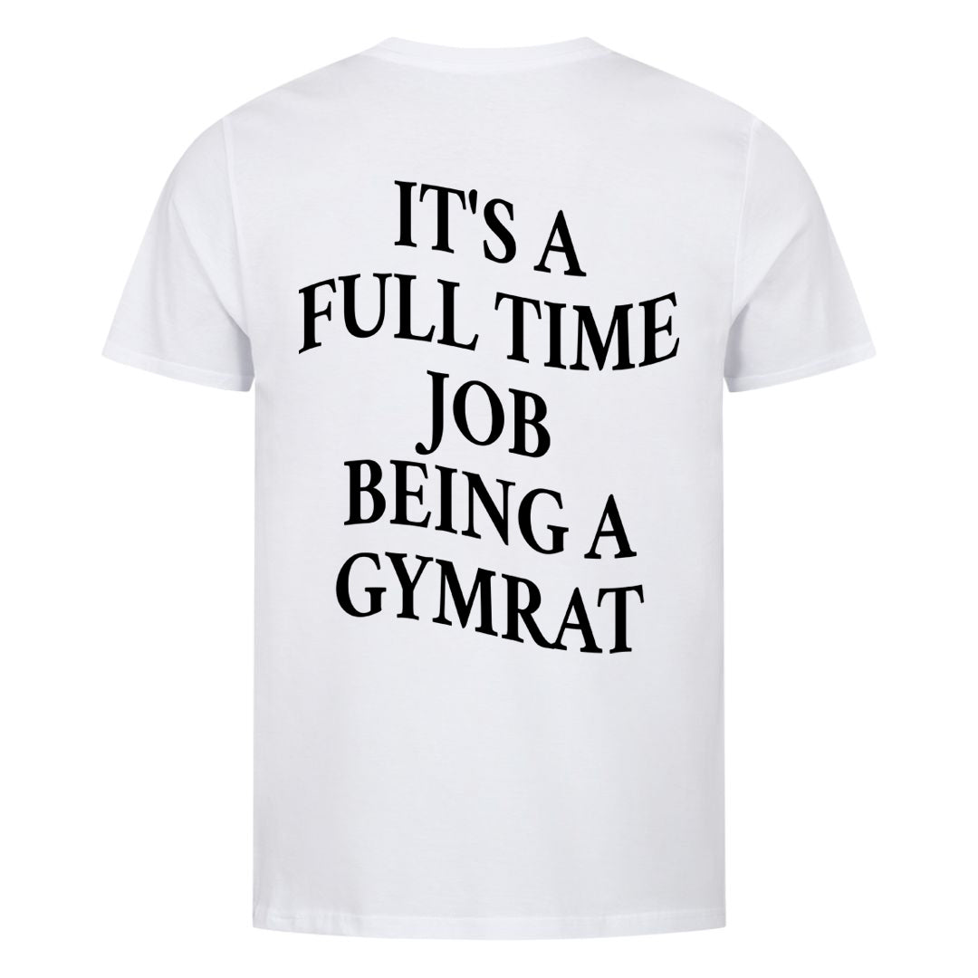 Full time job (Backprint) Shirt