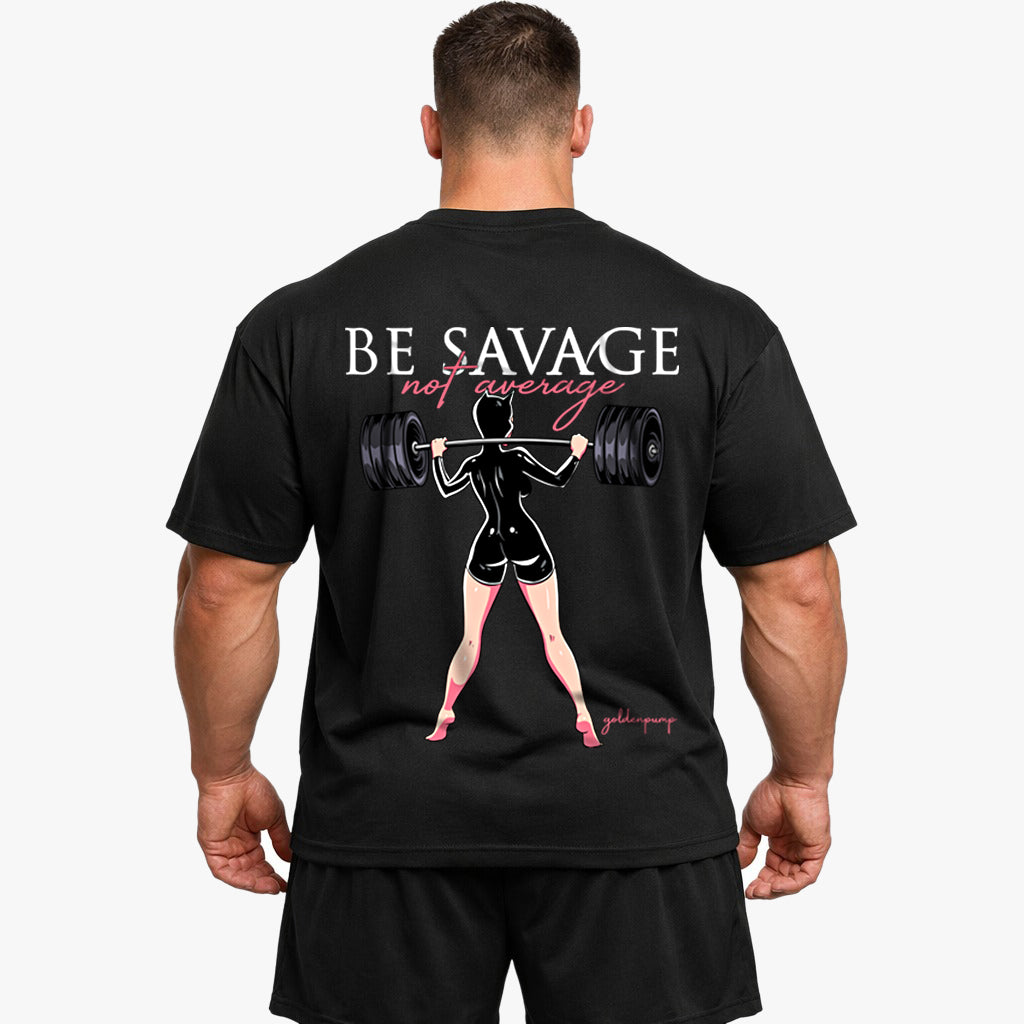 Be Savage (Backprint) Oversized Shirt