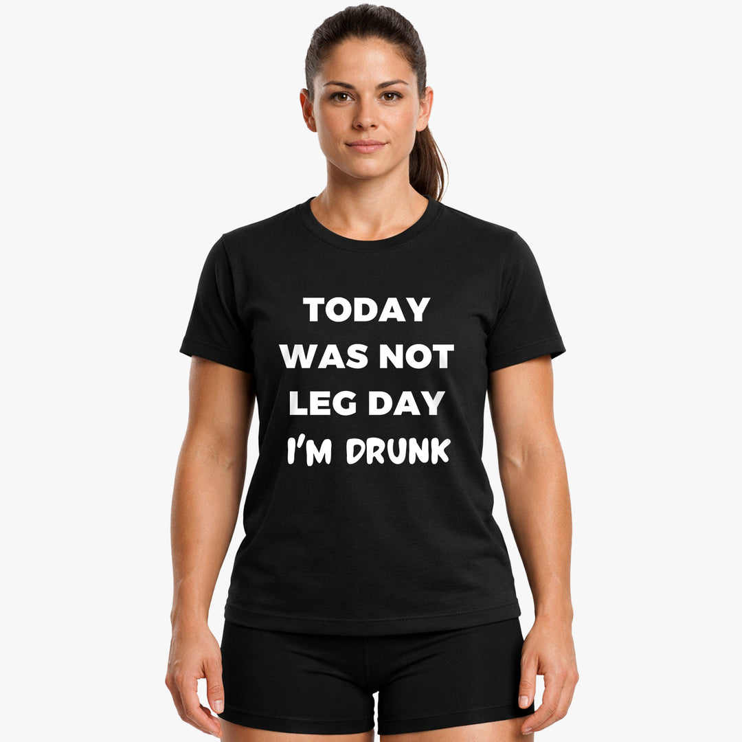 Today was not Leg day Shirt